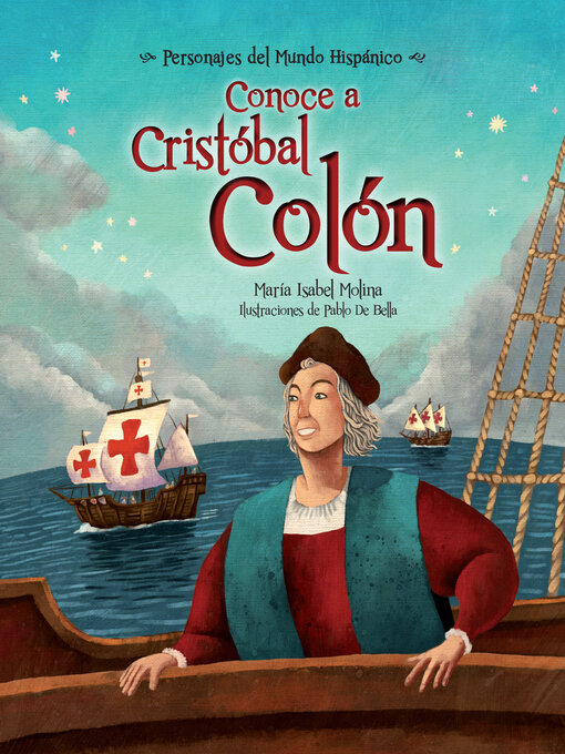 Title details for Conoce a Cristóbal Colón (Get to Know Cristóbal Colón) by María Isabel Molina - Available